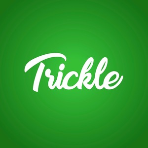 Trickle