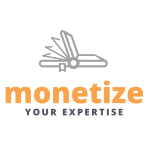 Monetize Your Expertise
