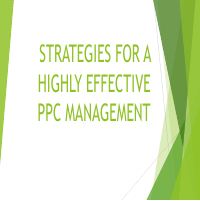 Strategies for a highly effective PPC Management