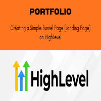 Creating a Simple Funnel Page (Landing Page) on HighLevel