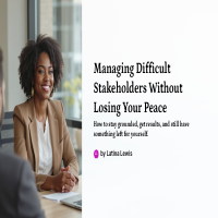 Managing Difficult Stakeholders
