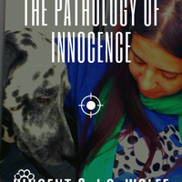 The Pathology of Innocence (Memoir)
