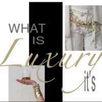 WHAT IS LUXURY#1