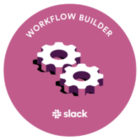 SLACK WORKFLOW BUILDER CERTIFIED