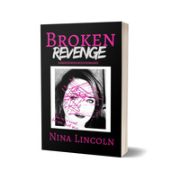 Broken Revenge by Nina Lincoln