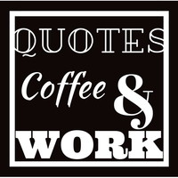 From https://www.facebook.com/quotescoffeeandwork/