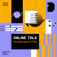 Event Poster - 'Soundscapes of Play' Online Talk